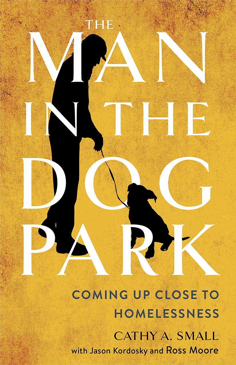Man in the Dog Park | Cathy A. Small, Jason Kordosky , Ross Moore