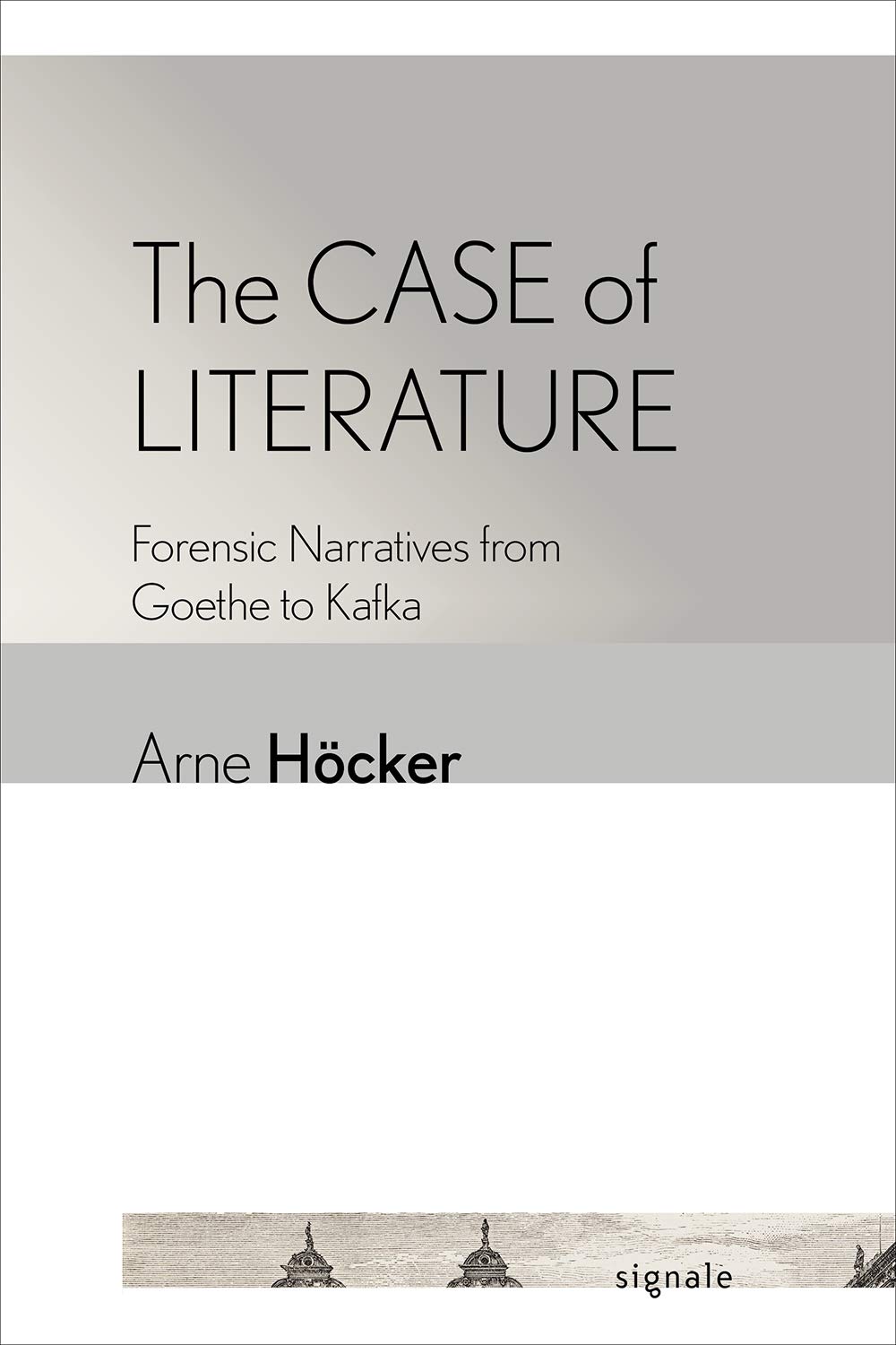 The Case of Literature | Arne Hoecker