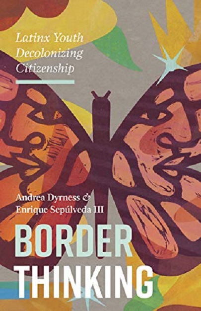 Border Thinking | Andrea Dyrness, Enrique Sepulveda III