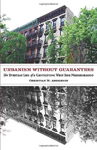 Urbanism without Guarantees | Christian M. Anderson