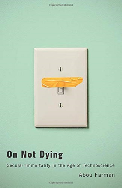 On Not Dying | Abou Farman