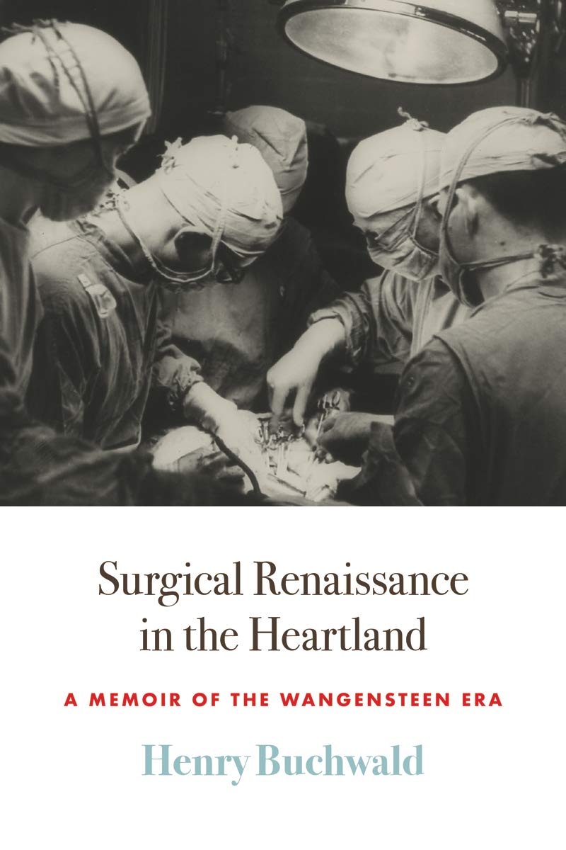 Surgical Renaissance in the Heartland | Henry Buchwald