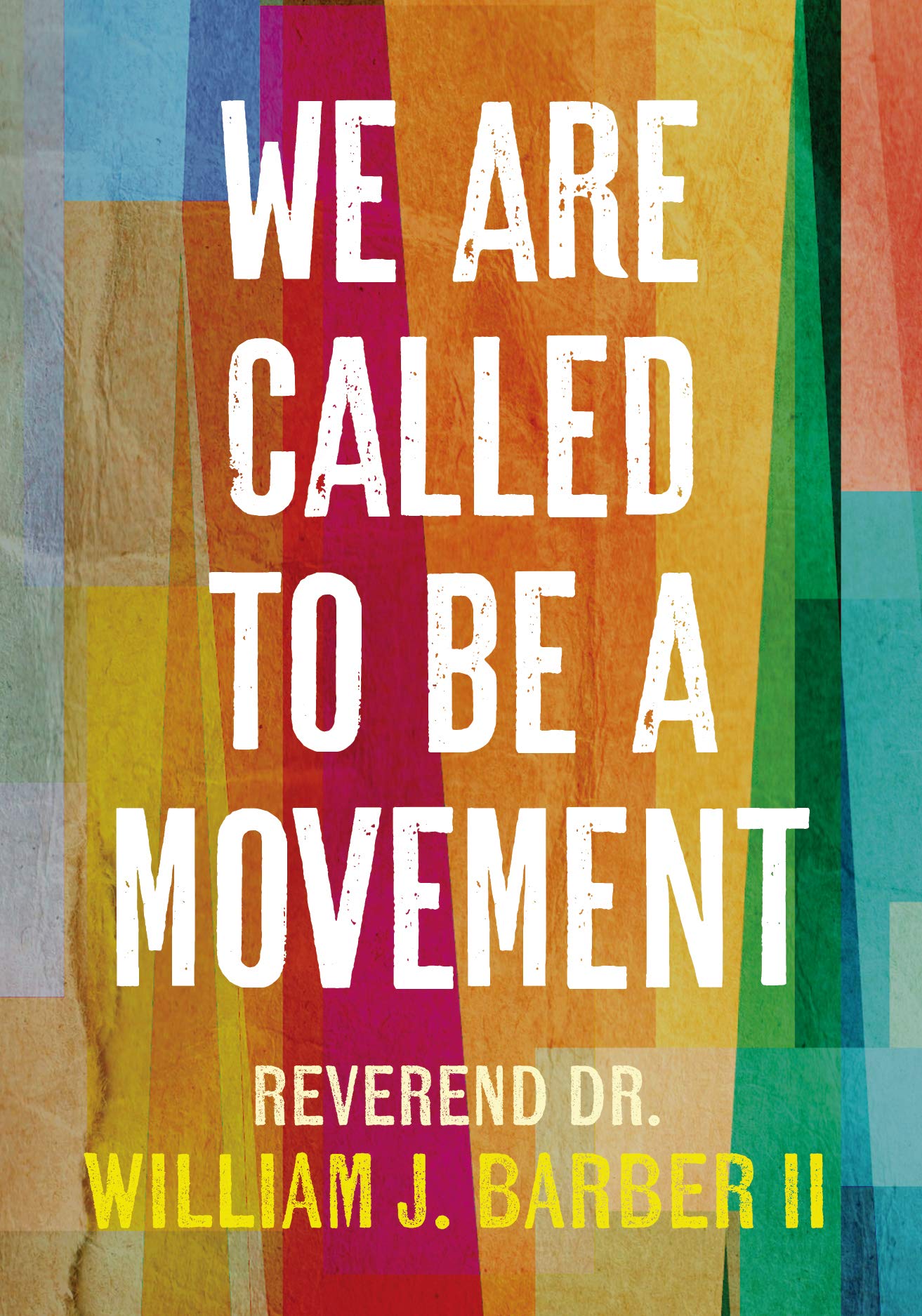 We Are Called to Be a Movement | William Barber