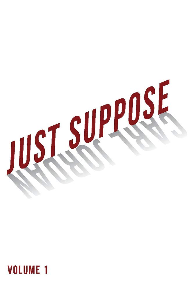 Just Suppose | Carl Jordan