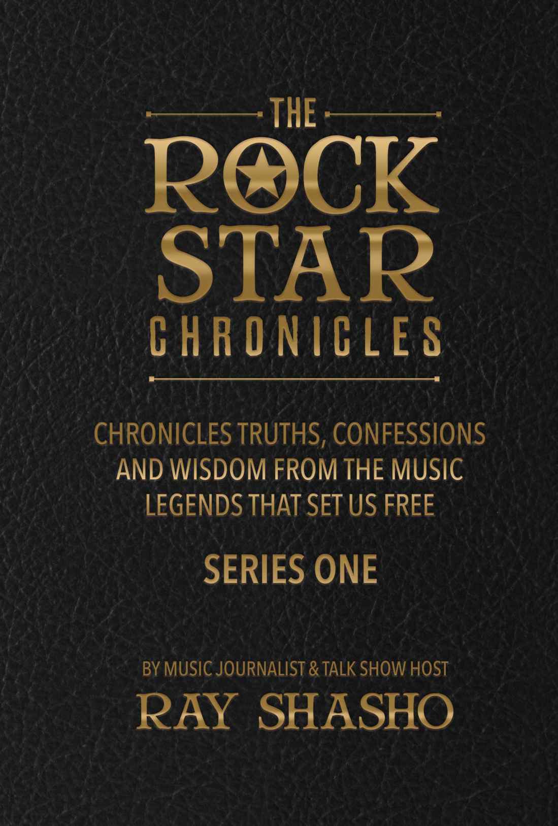 Rock Star Chronicles | Ray Shasho