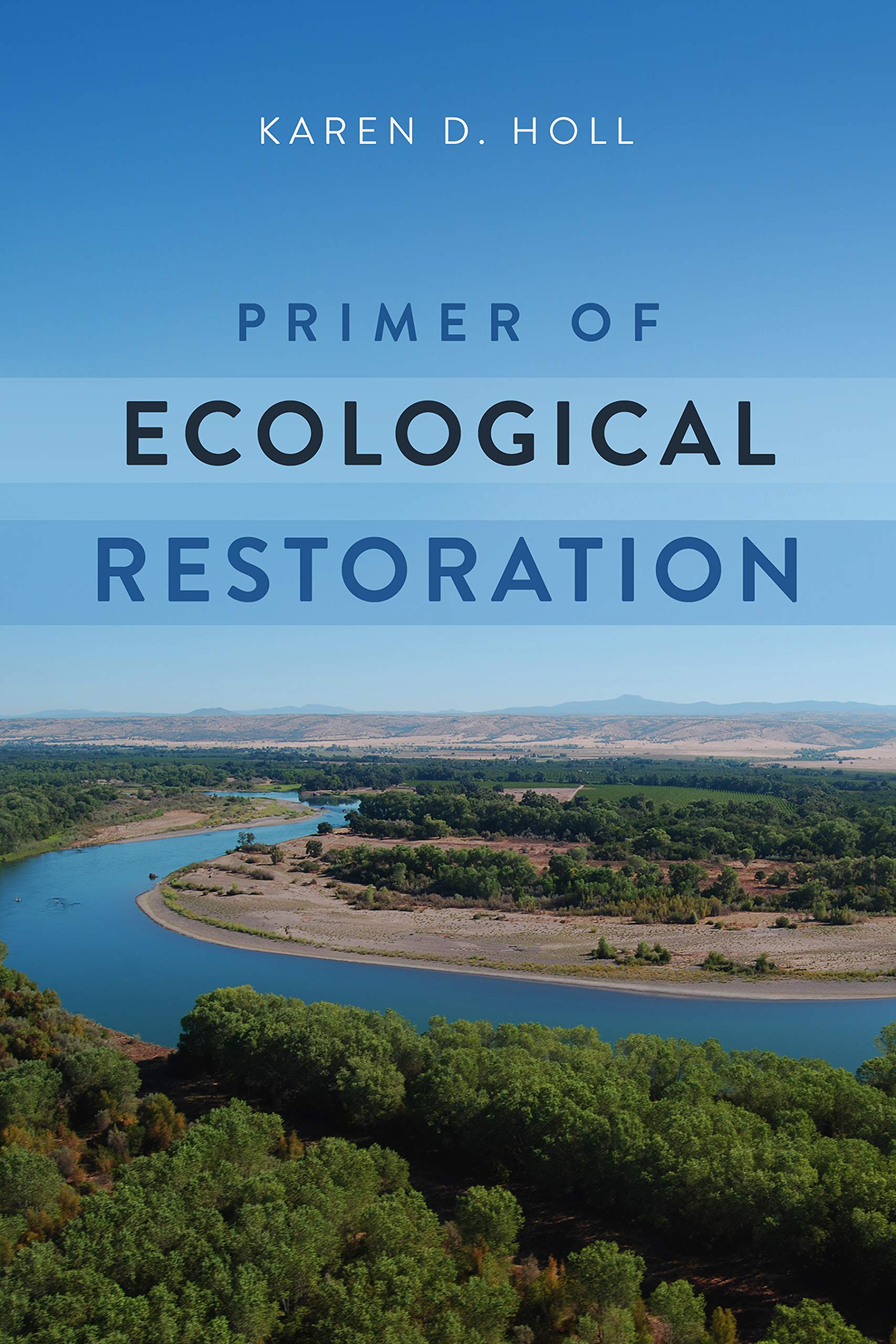 Primer of Ecological Restoration | Karen D. Holl
