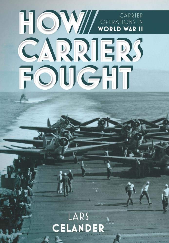 How Carriers Fought | Lars Celander