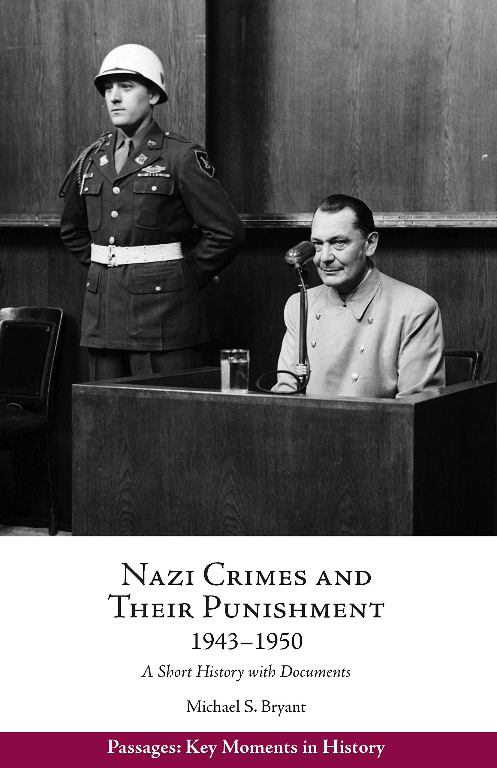 Nazi Crimes and Their Punishment, 1943-1950 | Michael S. Bryant