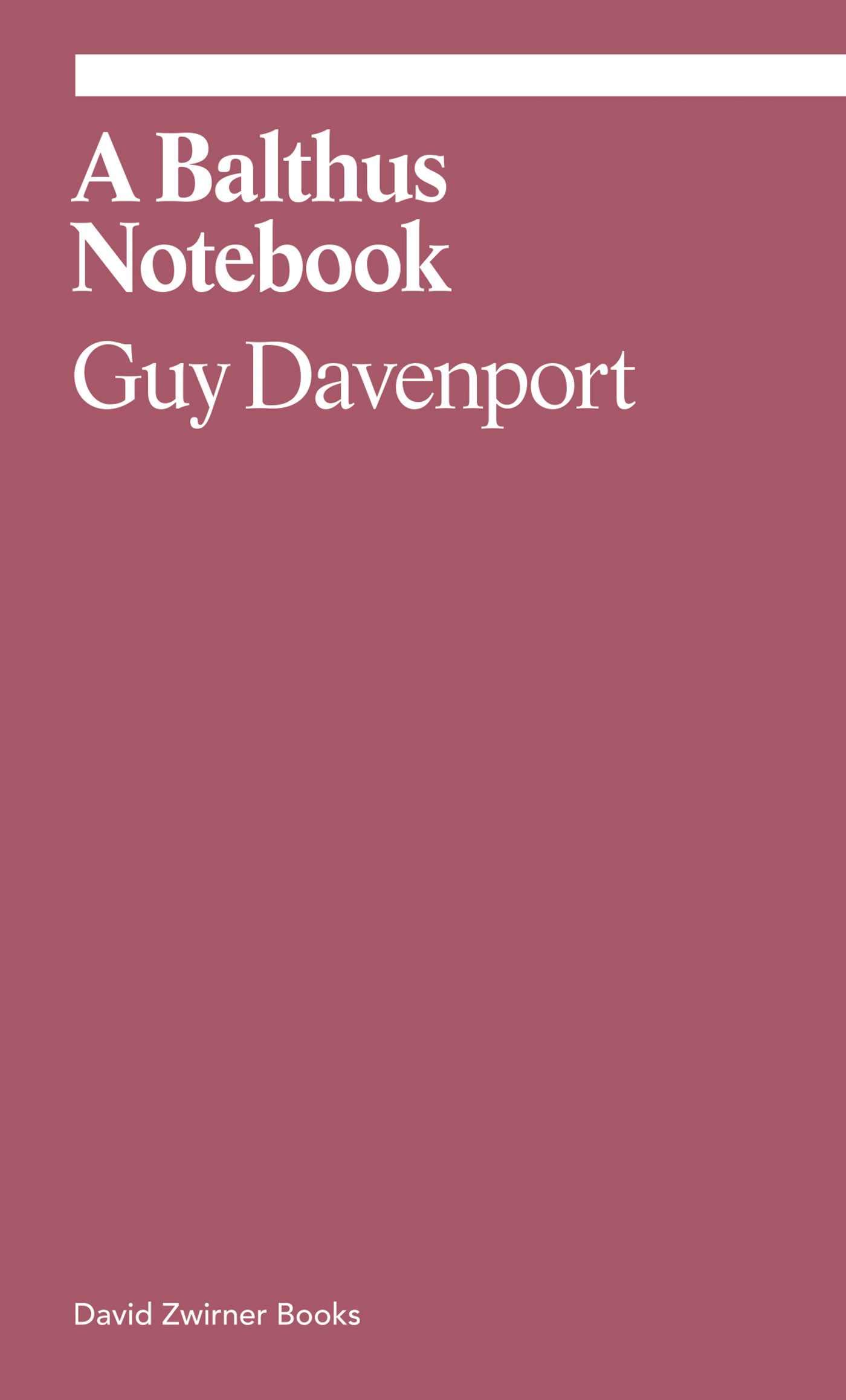 Balthus Notebook | Guy Davenport, Judith Thurman