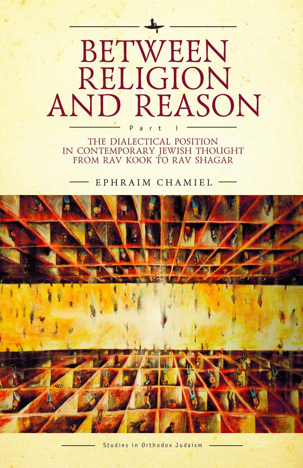 Between Religion and Reason | Ephraim Chamiel