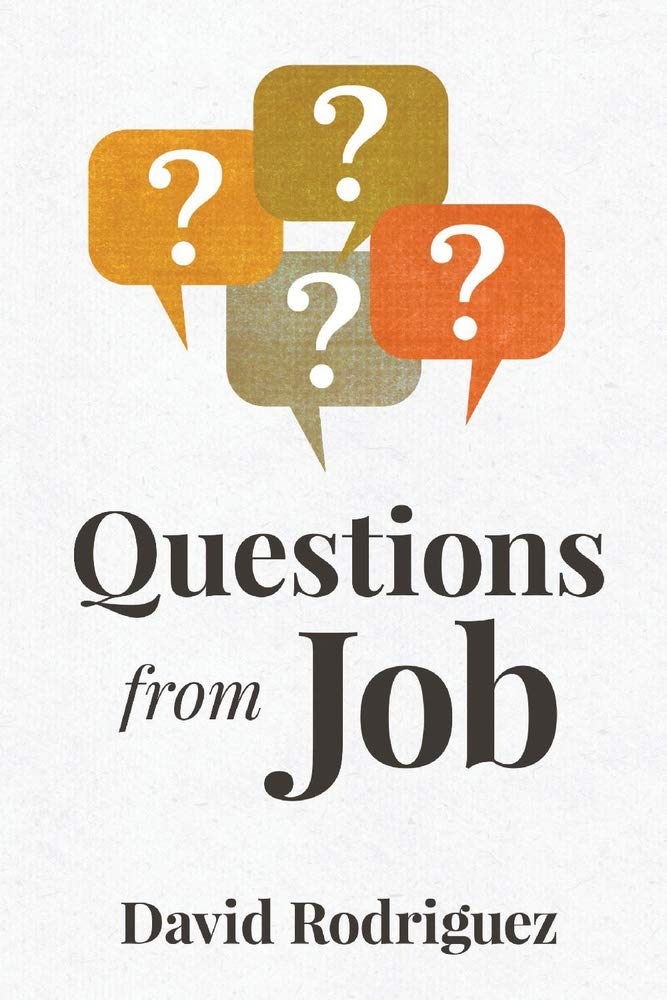 Questions from Job | David Rodriguez