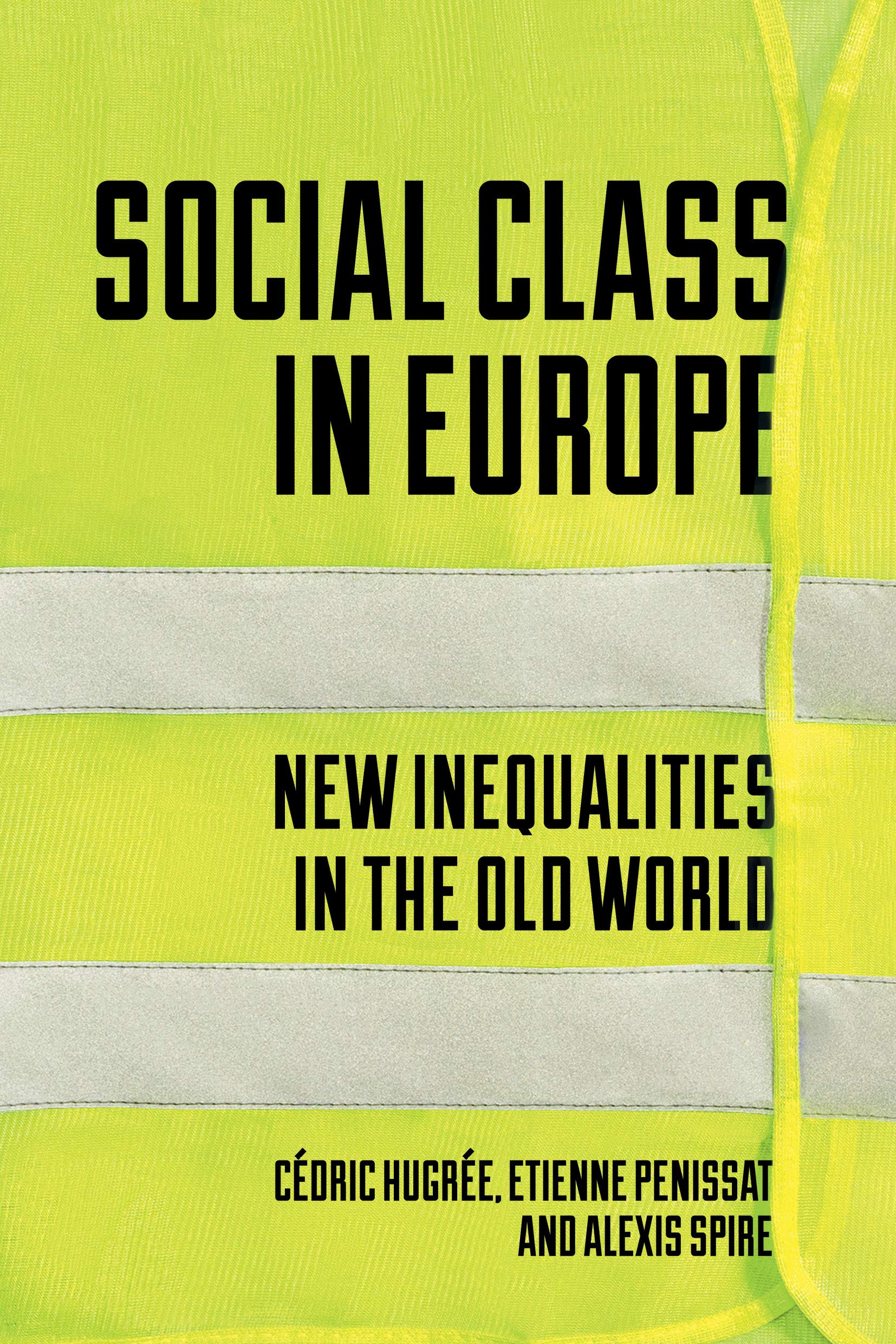 Social Class in Europe | Etienne Penissat, Alexis Spire, Cedric Hugree