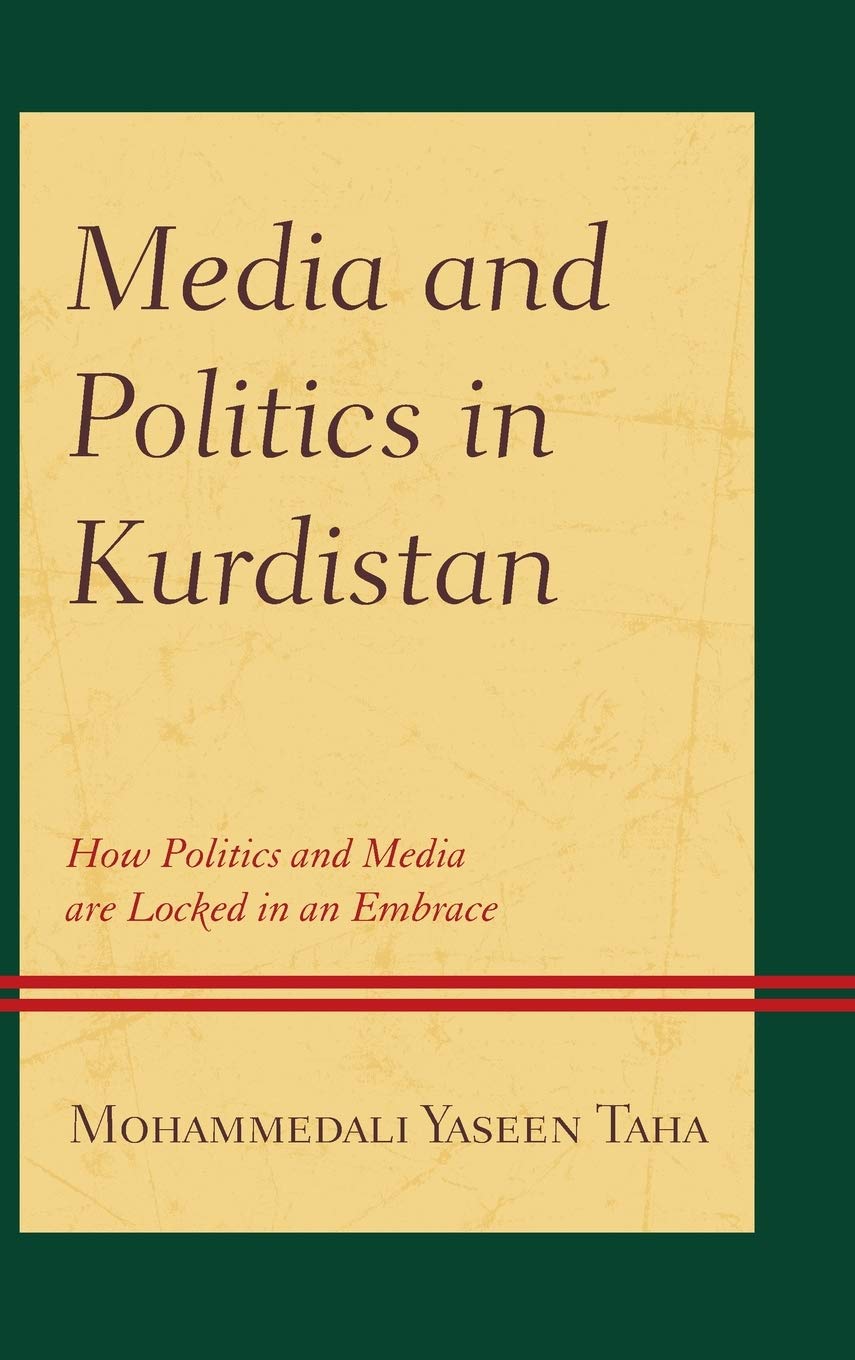 Media and Politics in Kurdistan | Mohammedali Yaseen Taha