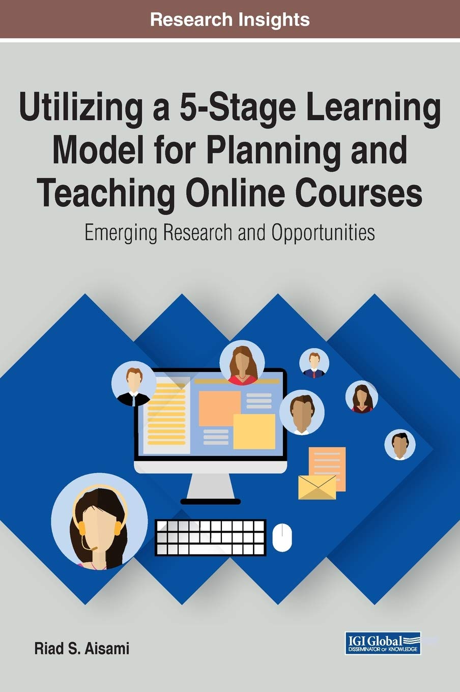 Utilizing a 5-Stage Learning Model for Planning and Teaching Online Courses | Riad S. Aisami