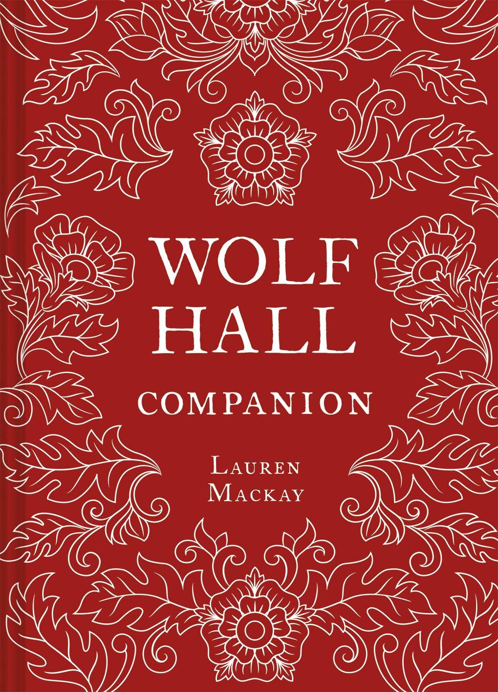 The Wolf Hall Companion | Lauren Mackay