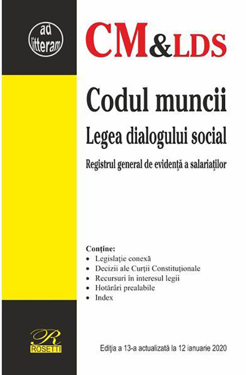 Codul muncii. Legea dialogului social. Actualizat 12 ianuarie 2020 | carturesti.ro Carte
