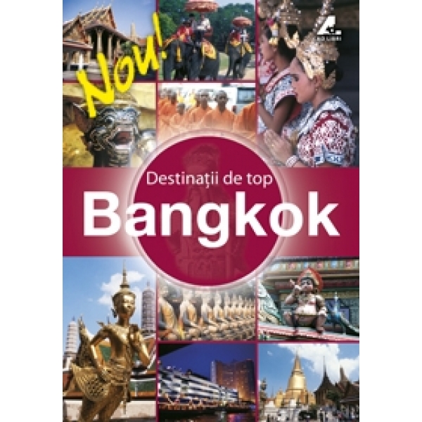 Destinatii de Top – Bangkok | Ad Libri Carte