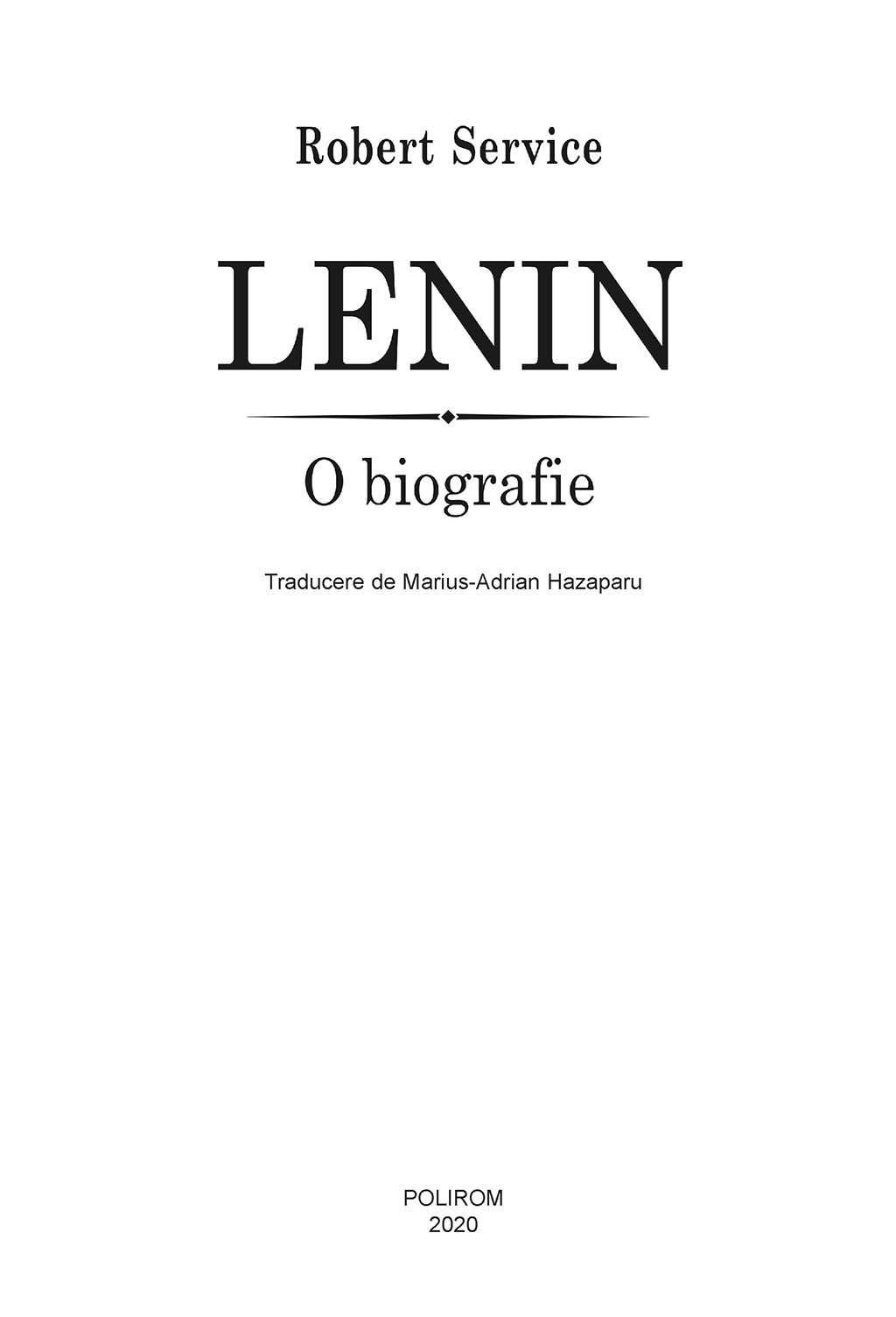 Lenin. O biografie | Robert Service Pret Mic (Memorii) imagine 2021