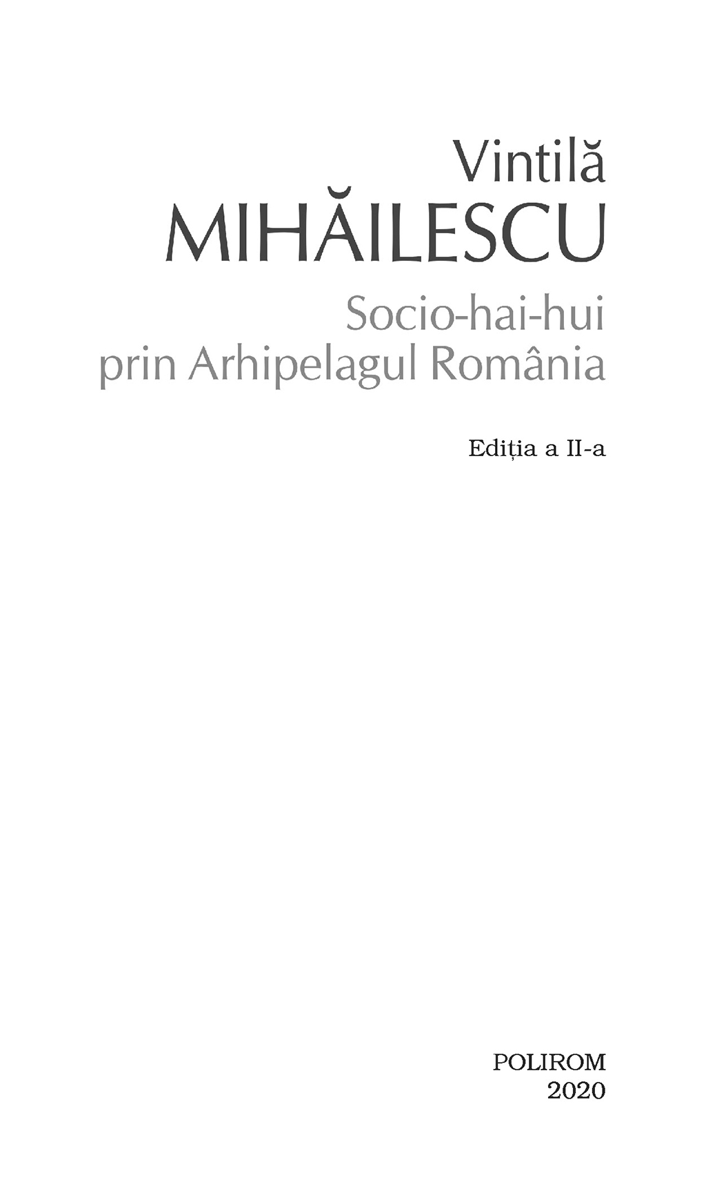 Socio-hai-hui prin Arhipelagul Romania | Vintila Mihailescu - 5 | YEO