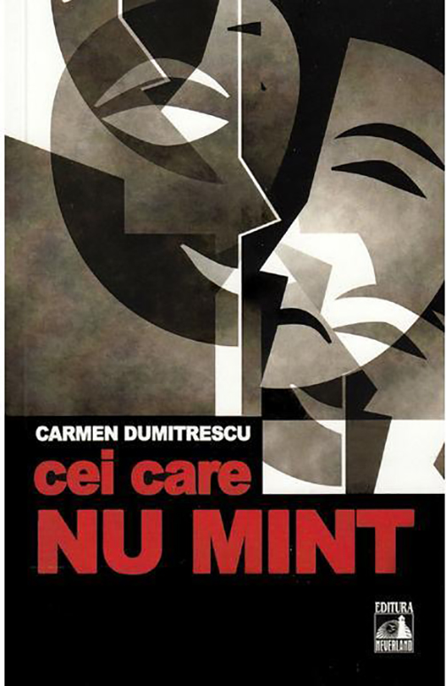 Cei care nu mint | Carmen Dumitrescu carturesti.ro imagine 2022