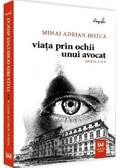 Viata prin ochii unui avocat | Mihai Adrian Hotca carturesti.ro imagine 2022