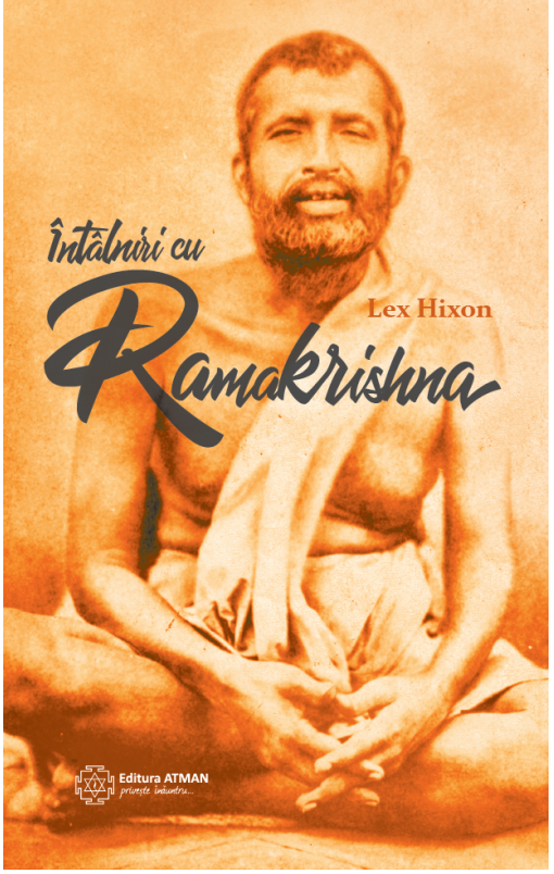 Intalniri cu Ramakrishna | Lex Hixon De La Carturesti Carti Dezvoltare Personala 2023-06-01 3