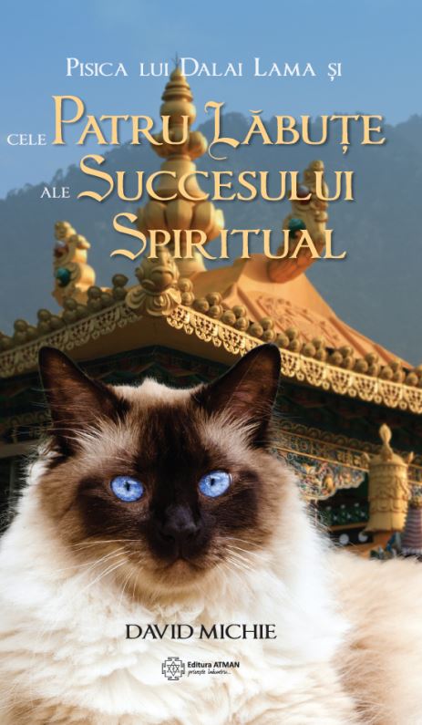 Pisica lui Dalai Lama si cele patru labute ale succesului spiritual | David Michie Atman imagine 2022