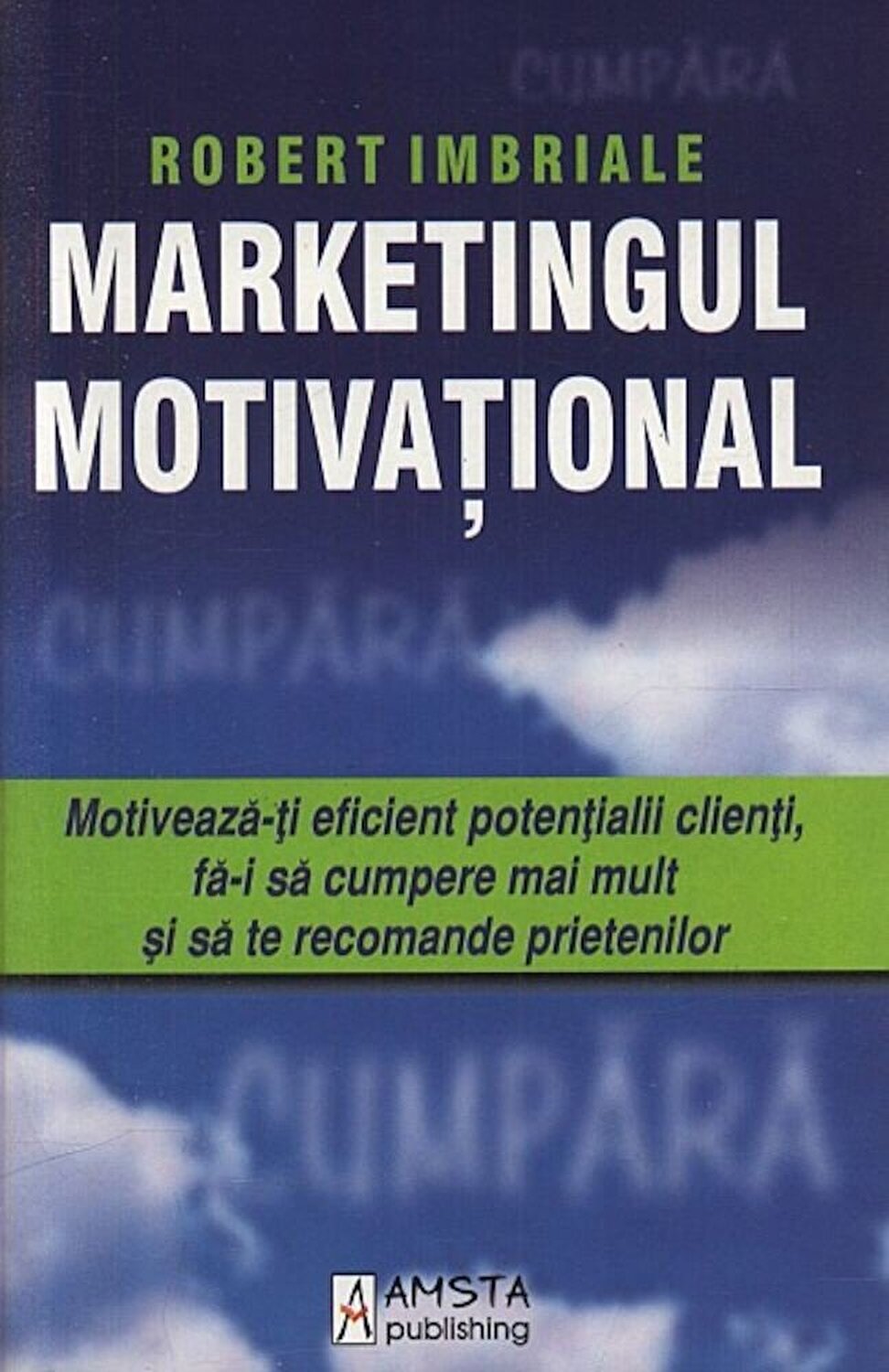 Marketingul motivational | Robert Imbriale Amsta Publishing 2022