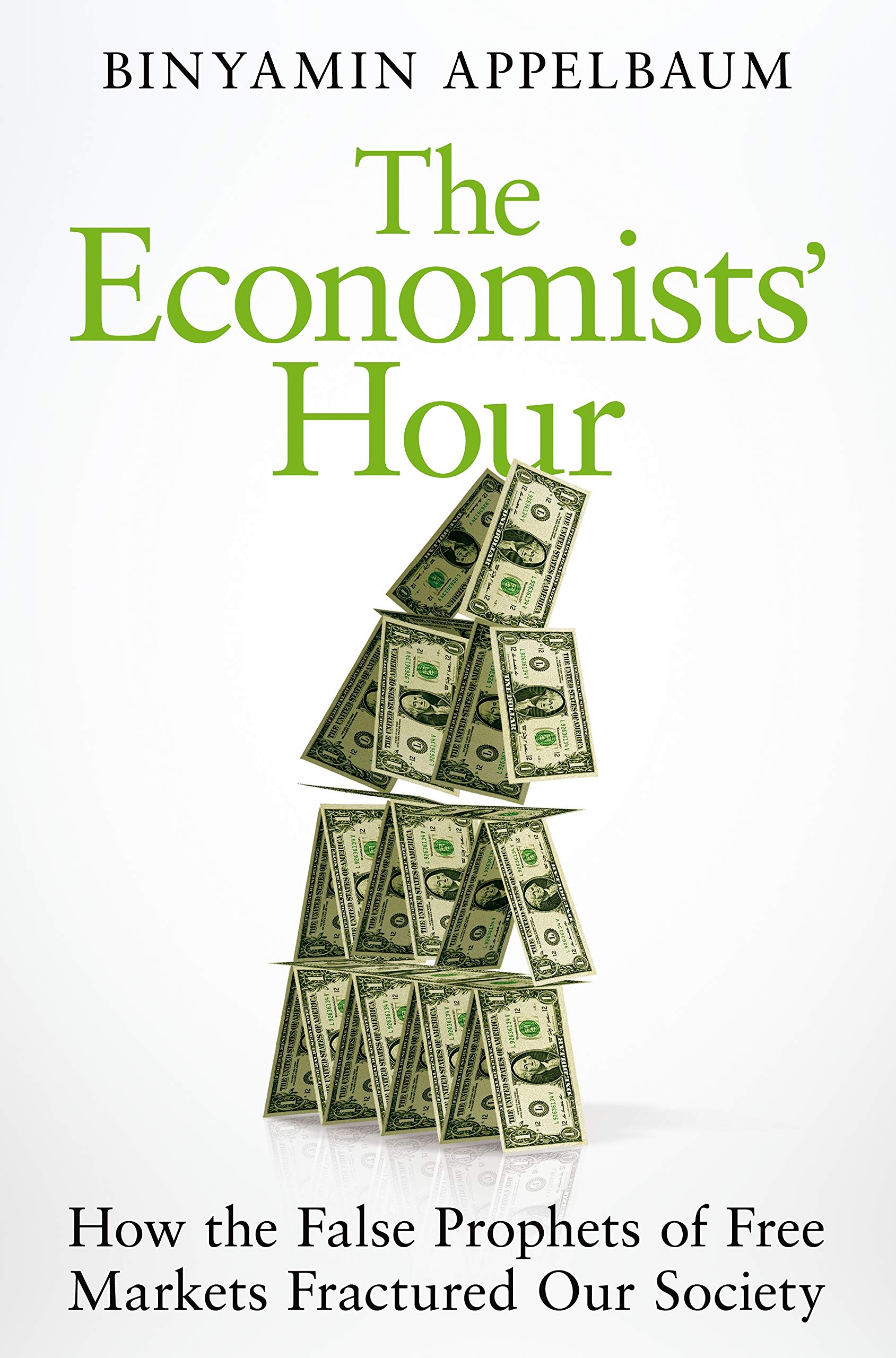 The Economists\' Hour | Binyamin Appelbaum