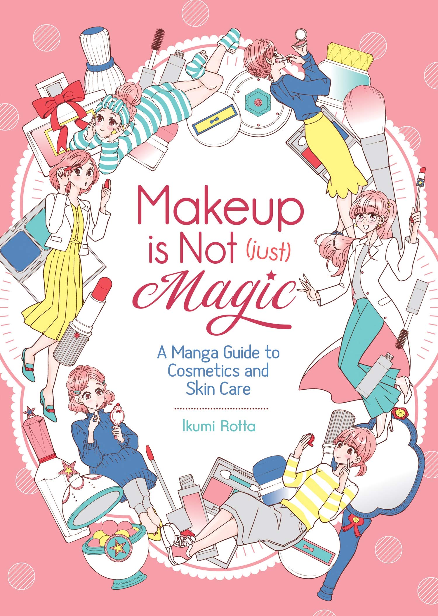 Makeup is Not (Just) Magic | Ikumi Rotta