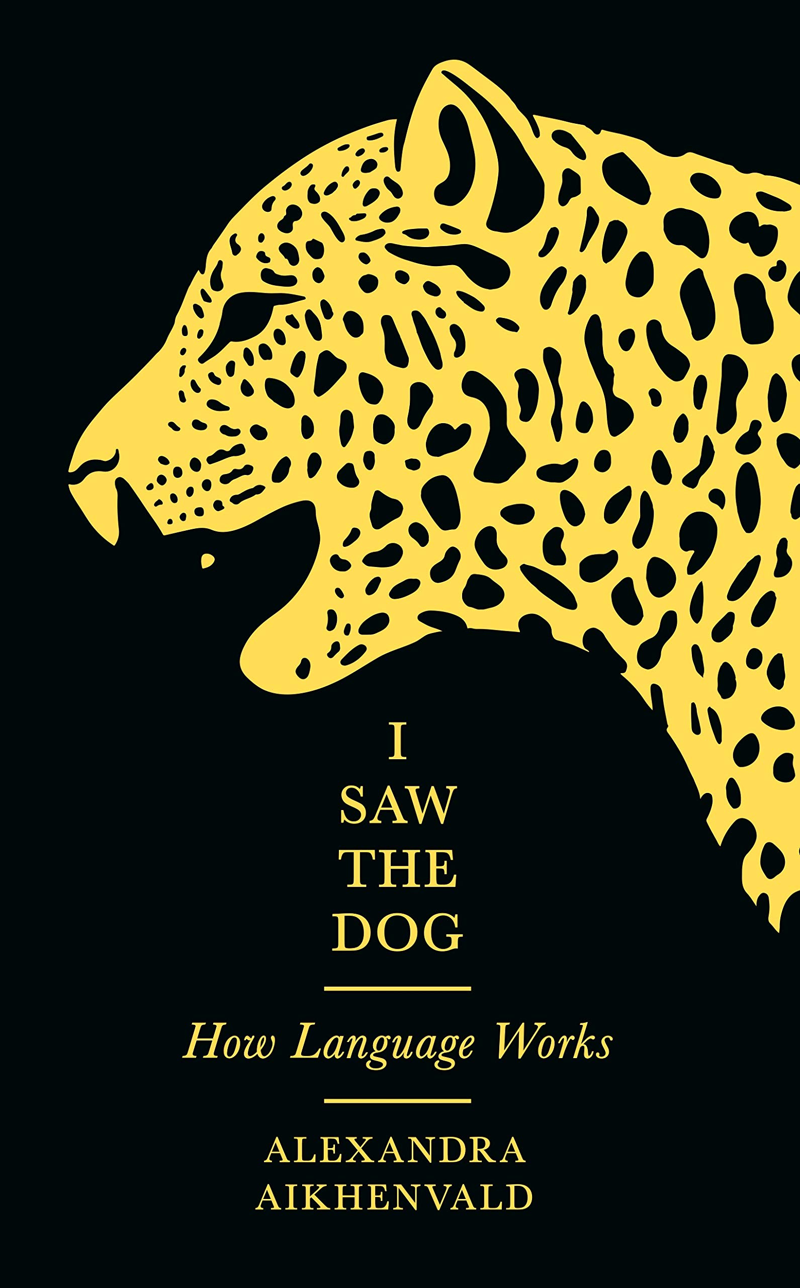 I Saw the Dog | Alexandra Aikhenvald