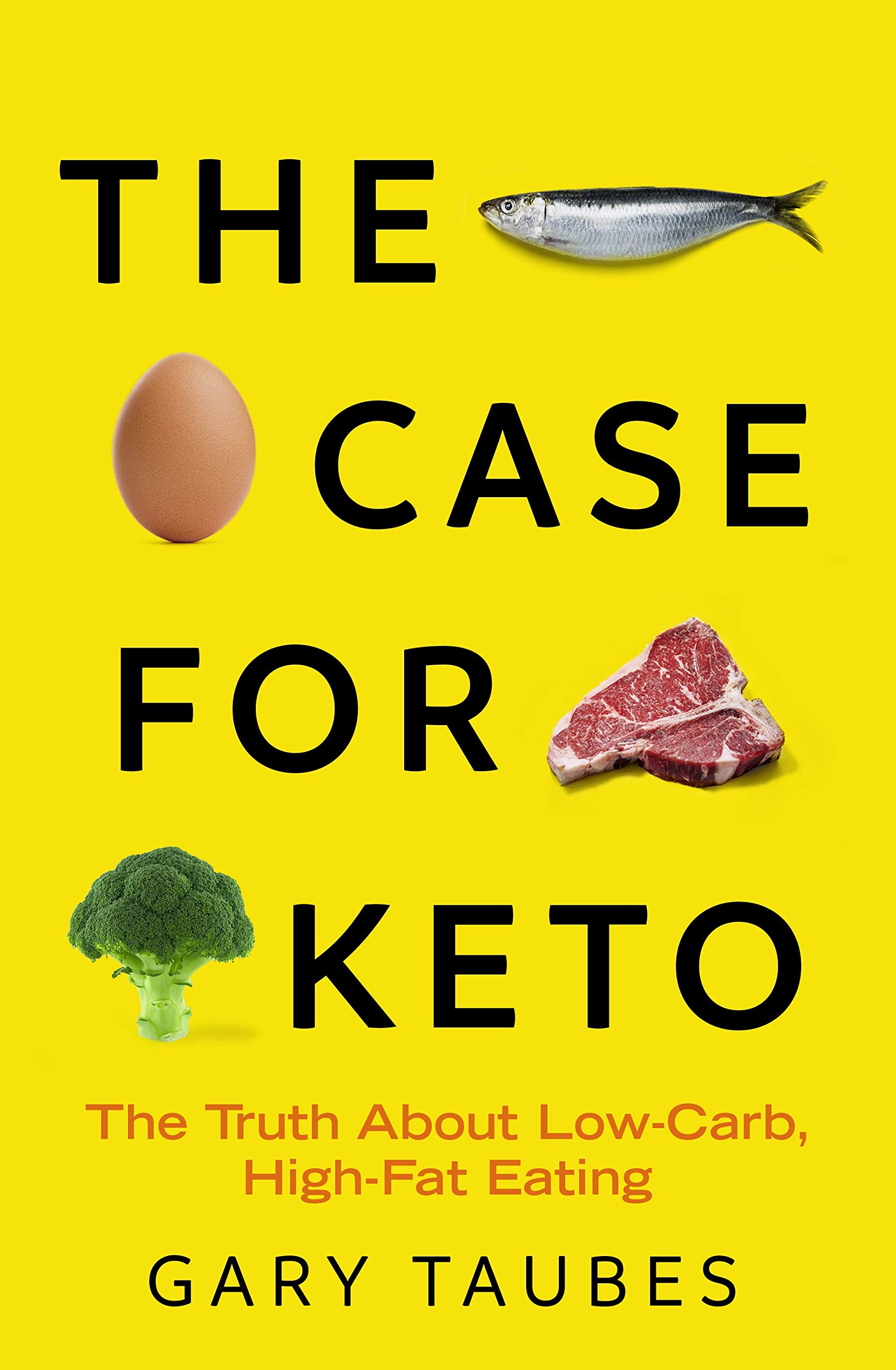Case for Keto | Gary Taubes