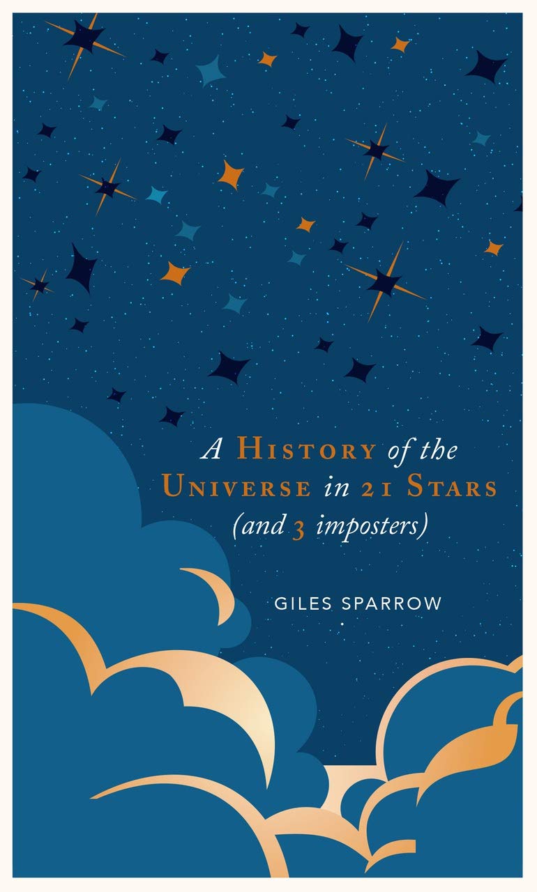A History of the Universe in 21 Stars | Giles Sparrow