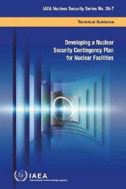 Developing a Nuclear Security Contingency Plan for Nuclear Facilities | IAEA