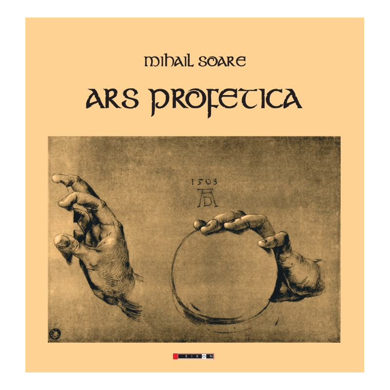 Ars profetica | Mihail Soare