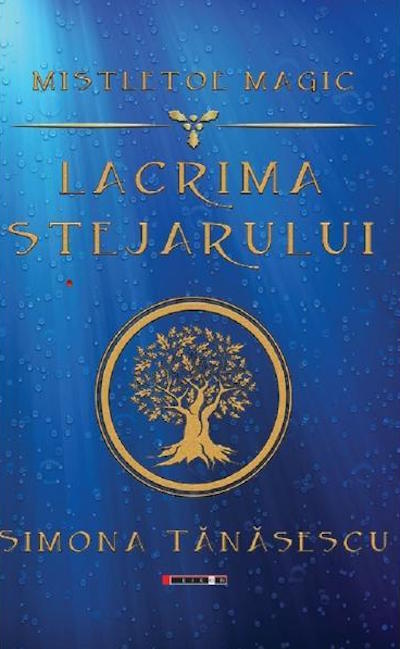 Mistletoe Magic: Lacrima stejarului | Simona Tanasescu carturesti.ro imagine 2022 cartile.ro
