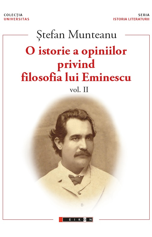 O istorie a opiniilor privind filosofia lui Eminescu vol. II | Stefan Munteanu carte
