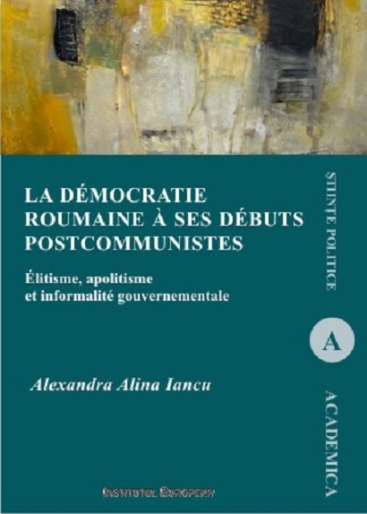 La democratie roumaine a ses debuts postcommunistes | Alina Alexandra Iancu