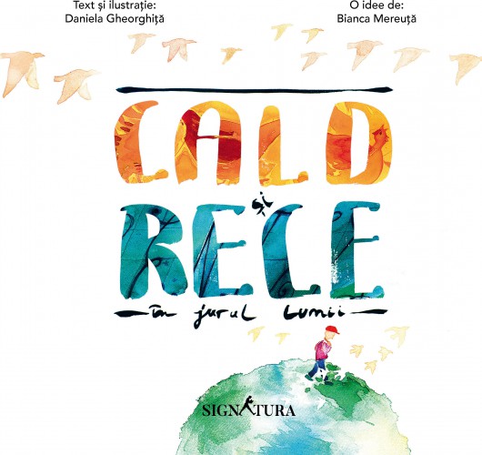 Cald si rece in jurul Lumii | Daniela Gheorghita, Bianca Mereuta carturesti.ro poza bestsellers.ro