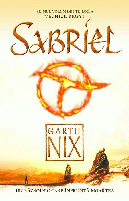 Sabriel, Vechiul Regat, Vol. 1 | Garth Nix