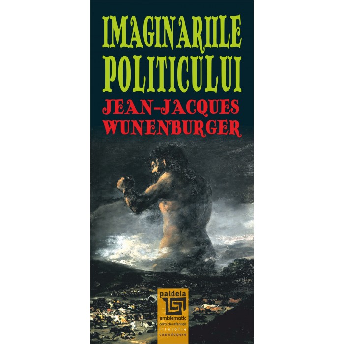 Imaginariile politicului | Jean-Jacques Wunenburger Carte imagine 2022