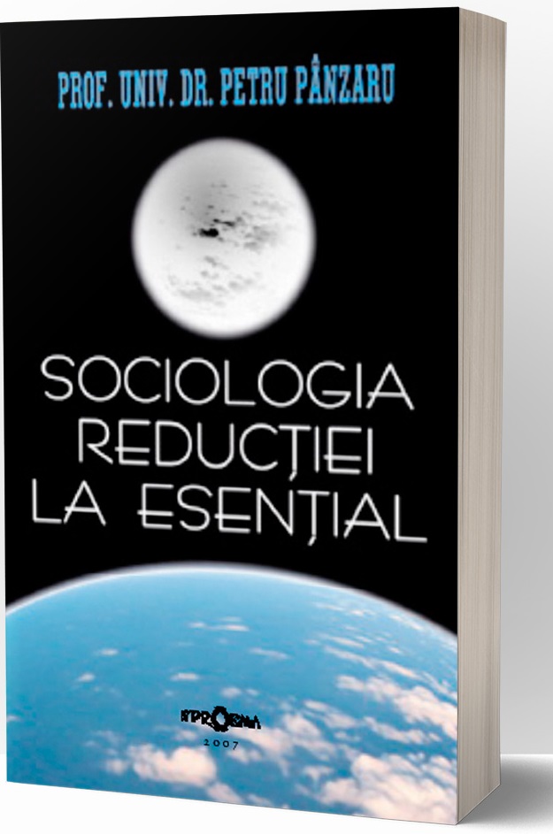 Sociologia reductiei la esential | dr Petru Panzaru carturesti.ro Carte