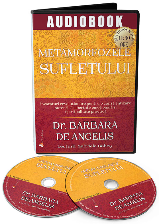 Metamorfozele sufletului | Barbara de Angelis Barbara de Angelis Audiobooks
