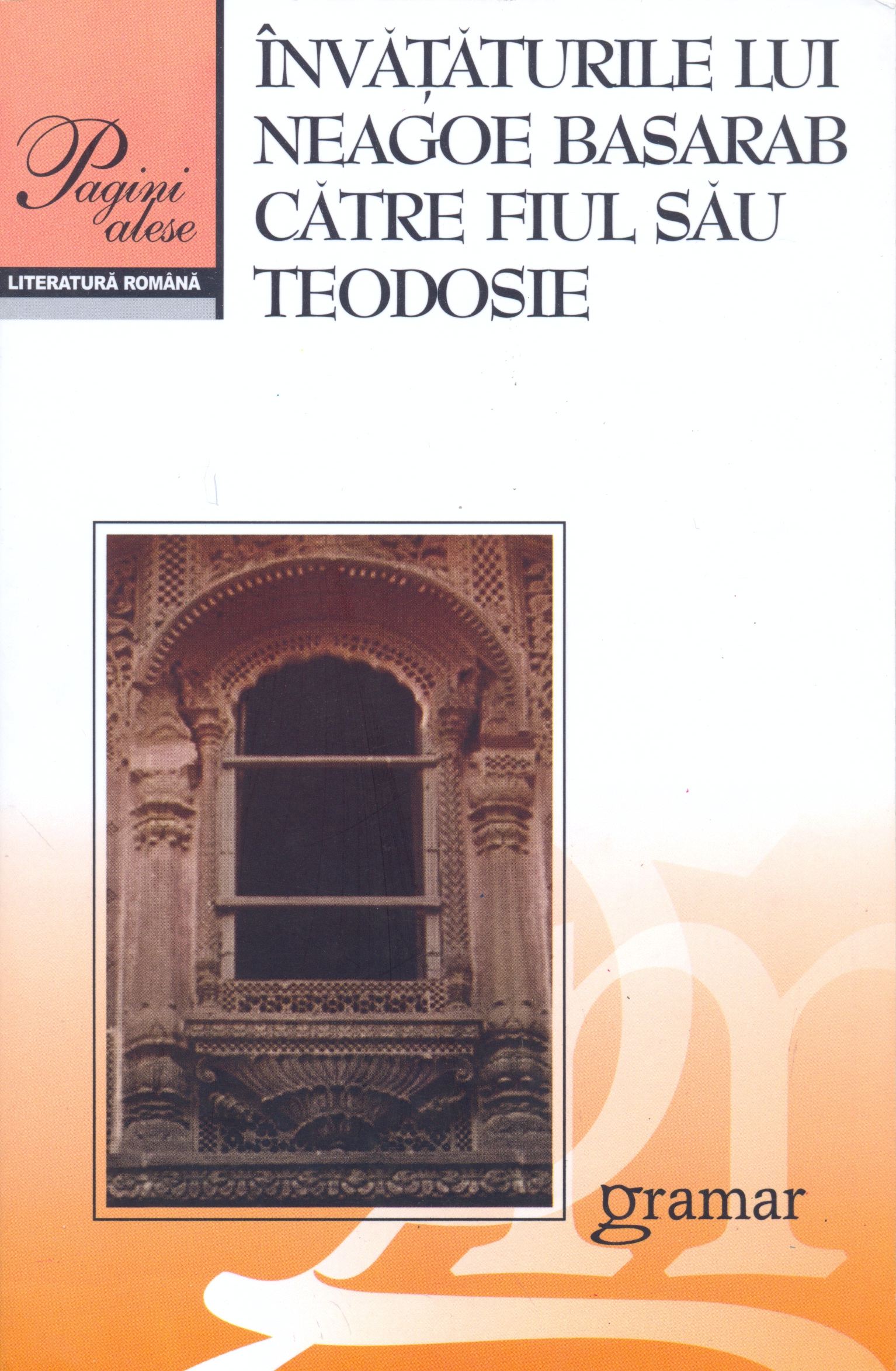 Cod dublu - Invataturile Lui Neagoe Basarab Catre Fiul Sau Teodosie | Teodor Vargolici