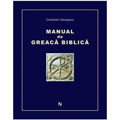 Manual De Greaca Biblica | Constantin Georgescu