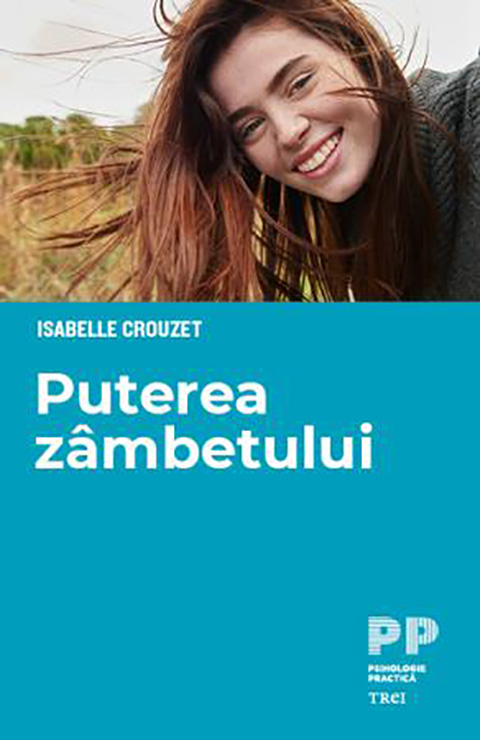 Puterea zambetului | Isabelle Crouzet carturesti.ro imagine 2022