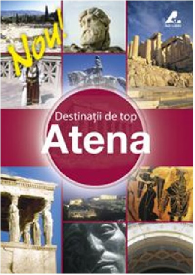 Destinatii de top. Atena | Ad Libri