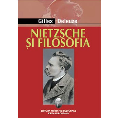 Nietzsche si filosofia | Gilles Deleuze carturesti.ro imagine 2022