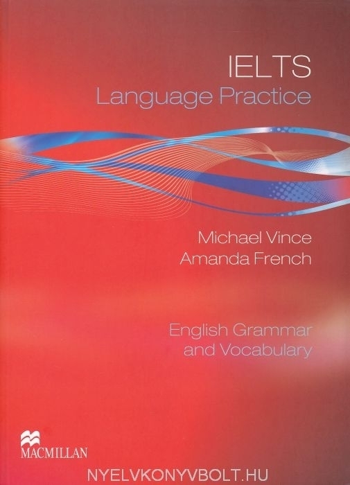 IELTS Language Practice | Michael Vince, Amanda French carturesti.ro imagine 2022 cartile.ro