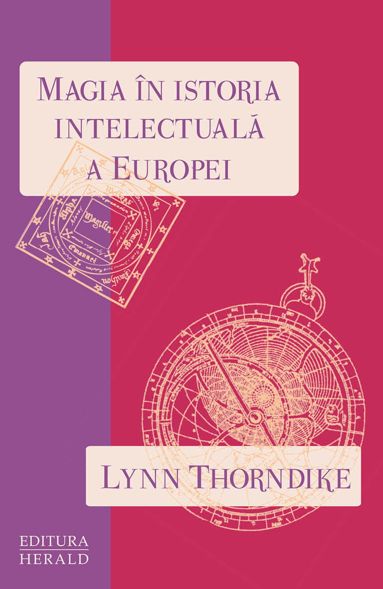 Magia in istoria intelectuala a Europei | Lynn Thorndike